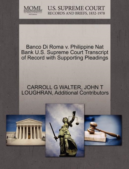 Banco Di Roma V. Philippine Nat Bank U.S. Supreme Court Transcript of Record with Supporting Pleadings, Paperback / softback Book