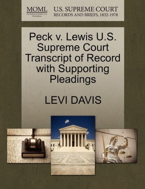 Peck V. Lewis U.S. Supreme Court Transcript of Record with Supporting Pleadings, Paperback / softback Book