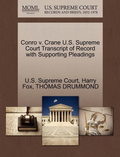 Conro V. Crane U.S. Supreme Court Transcript of Record with Supporting Pleadings, Paperback / softback Book