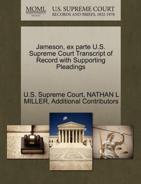 Jameson, Ex Parte U.S. Supreme Court Transcript of Record with Supporting Pleadings, Paperback / softback Book