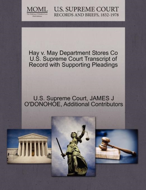 Hay V. May Department Stores Co U.S. Supreme Court Transcript of Record with Supporting Pleadings, Paperback / softback Book