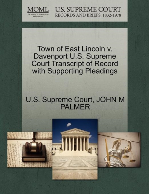 Town of East Lincoln V. Davenport U.S. Supreme Court Transcript of Record with Supporting Pleadings, Paperback / softback Book