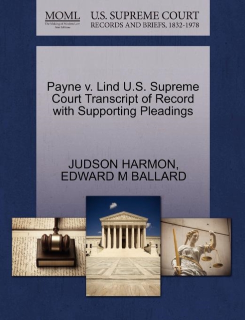 Payne V. Lind U.S. Supreme Court Transcript of Record with Supporting Pleadings, Paperback / softback Book