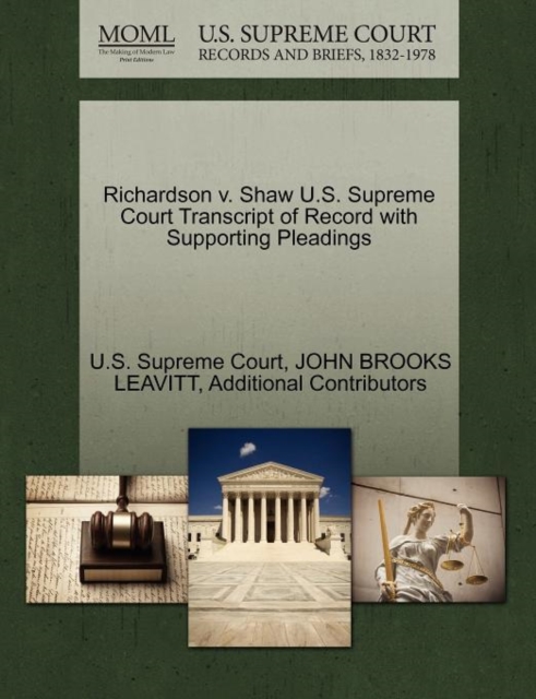 Richardson V. Shaw U.S. Supreme Court Transcript of Record with Supporting Pleadings, Paperback / softback Book