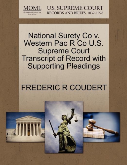 National Surety Co V. Western Pac R Co U.S. Supreme Court Transcript of Record with Supporting Pleadings, Paperback / softback Book