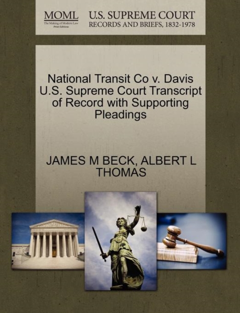 National Transit Co V. Davis U.S. Supreme Court Transcript of Record with Supporting Pleadings, Paperback / softback Book