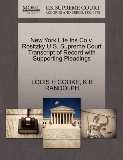 New York Life Ins Co V. Rositzky U.S. Supreme Court Transcript of Record with Supporting Pleadings, Paperback / softback Book
