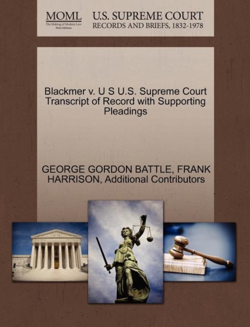 Blackmer V. U S U.S. Supreme Court Transcript of Record with Supporting Pleadings, Paperback / softback Book