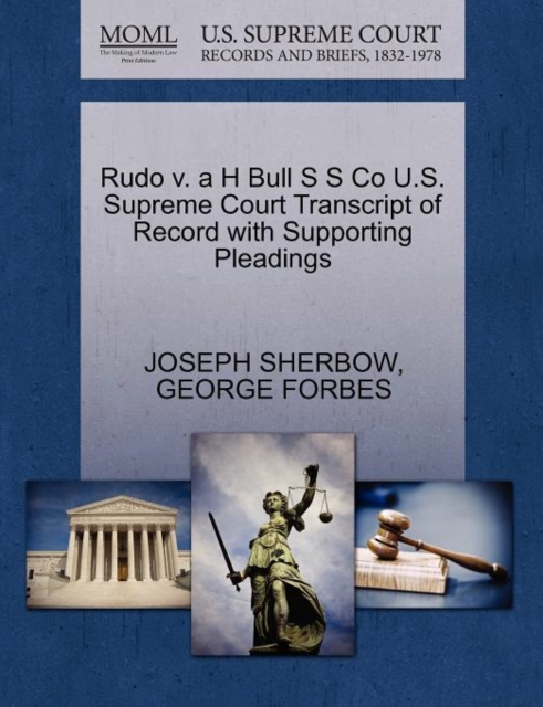 Rudo V. A H Bull S S Co U.S. Supreme Court Transcript of Record with Supporting Pleadings, Paperback / softback Book
