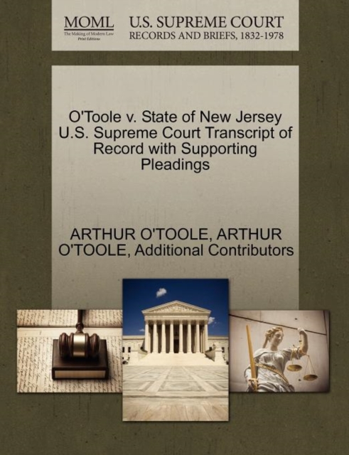 O'Toole V. State of New Jersey U.S. Supreme Court Transcript of Record with Supporting Pleadings, Paperback / softback Book