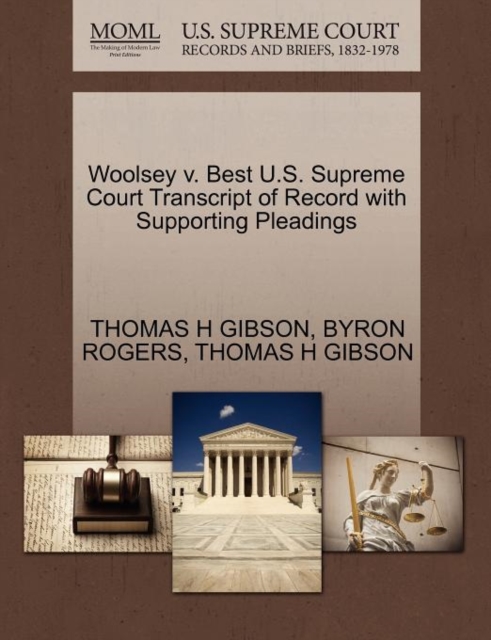 Woolsey V. Best U.S. Supreme Court Transcript of Record with Supporting Pleadings, Paperback / softback Book