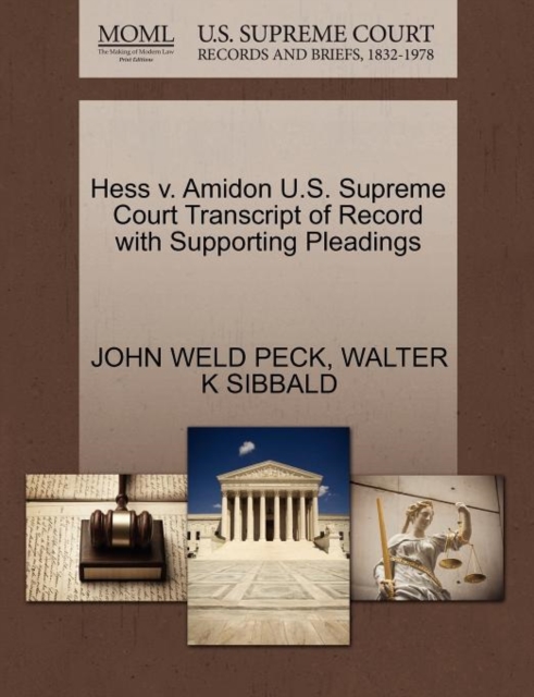 Hess V. Amidon U.S. Supreme Court Transcript of Record with Supporting Pleadings, Paperback / softback Book