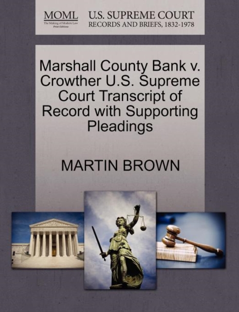 Marshall County Bank V. Crowther U.S. Supreme Court Transcript of Record with Supporting Pleadings, Paperback / softback Book