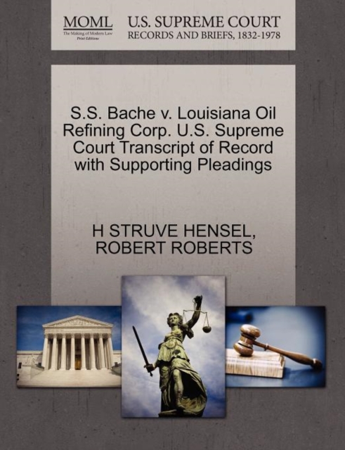 S.S. Bache V. Louisiana Oil Refining Corp. U.S. Supreme Court Transcript of Record with Supporting Pleadings, Paperback / softback Book