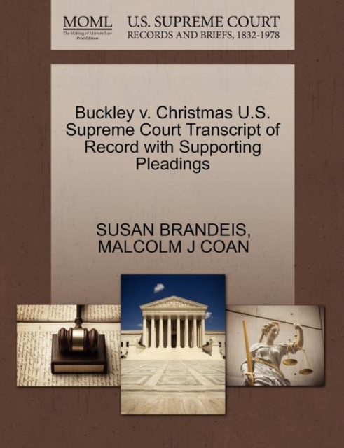 Buckley V. Christmas U.S. Supreme Court Transcript of Record with Supporting Pleadings, Paperback / softback Book