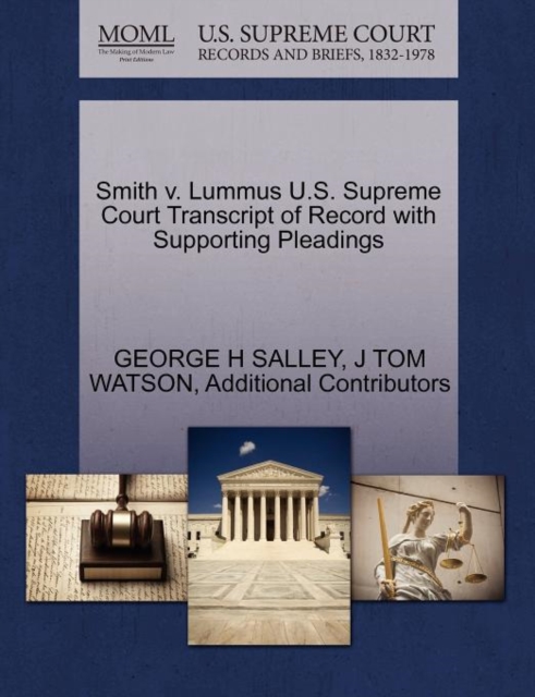 Smith V. Lummus U.S. Supreme Court Transcript of Record with Supporting Pleadings, Paperback / softback Book