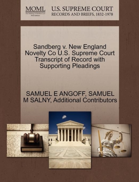 Sandberg V. New England Novelty Co U.S. Supreme Court Transcript of Record with Supporting Pleadings, Paperback / softback Book