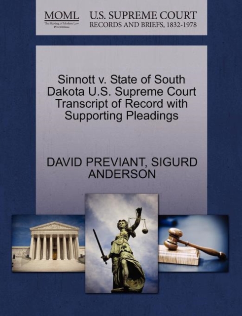 Sinnott V. State of South Dakota U.S. Supreme Court Transcript of Record with Supporting Pleadings, Paperback / softback Book