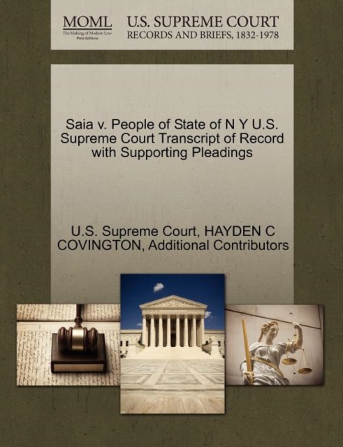 Saia V. People of State of N y U.S. Supreme Court Transcript of Record with Supporting Pleadings, Paperback / softback Book