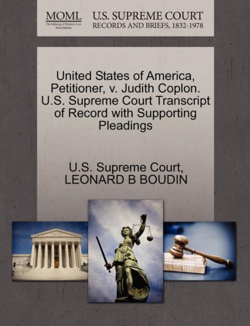 United States of America, Petitioner, V. Judith Coplon. U.S. Supreme Court Transcript of Record with Supporting Pleadings, Paperback / softback Book