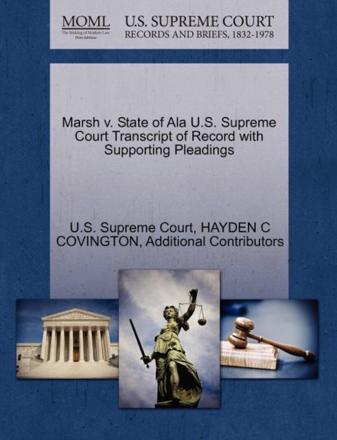 Marsh V. State of ALA U.S. Supreme Court Transcript of Record with Supporting Pleadings, Paperback / softback Book