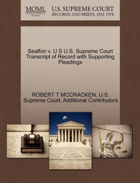 Sealfon V. U S U.S. Supreme Court Transcript of Record with Supporting Pleadings, Paperback / softback Book