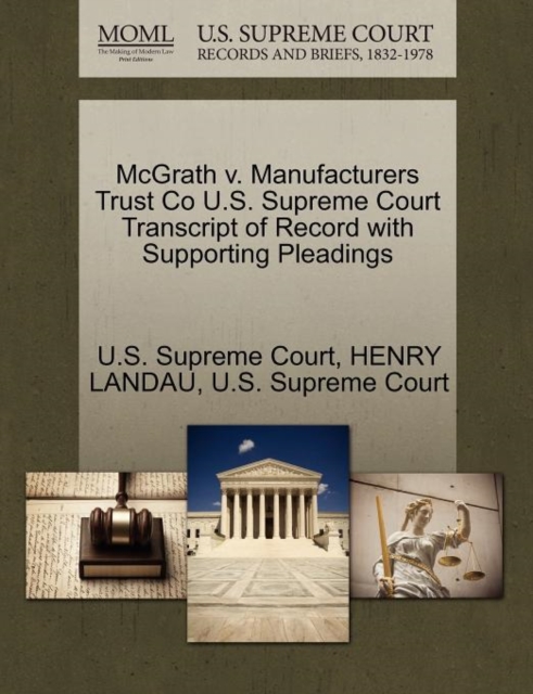 McGrath V. Manufacturers Trust Co U.S. Supreme Court Transcript of Record with Supporting Pleadings, Paperback / softback Book
