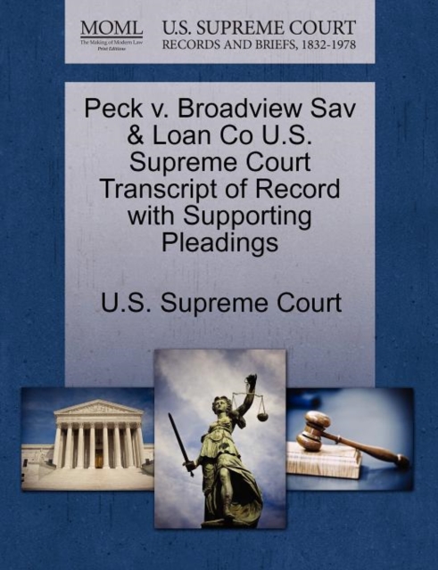 Peck V. Broadview Sav & Loan Co U.S. Supreme Court Transcript of Record with Supporting Pleadings, Paperback / softback Book