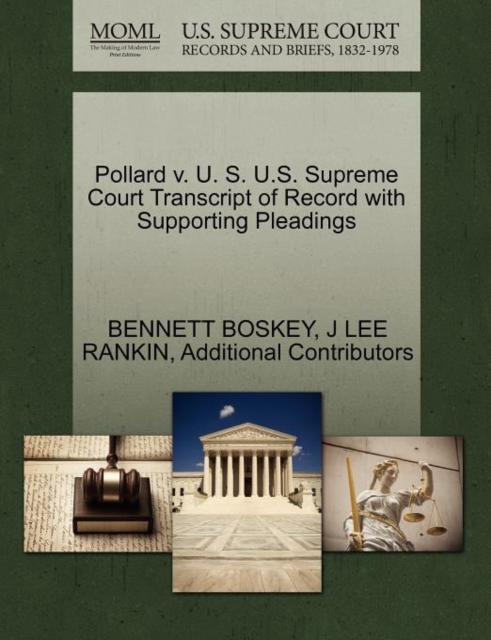 Pollard V. U. S. U.S. Supreme Court Transcript of Record with Supporting Pleadings, Paperback / softback Book
