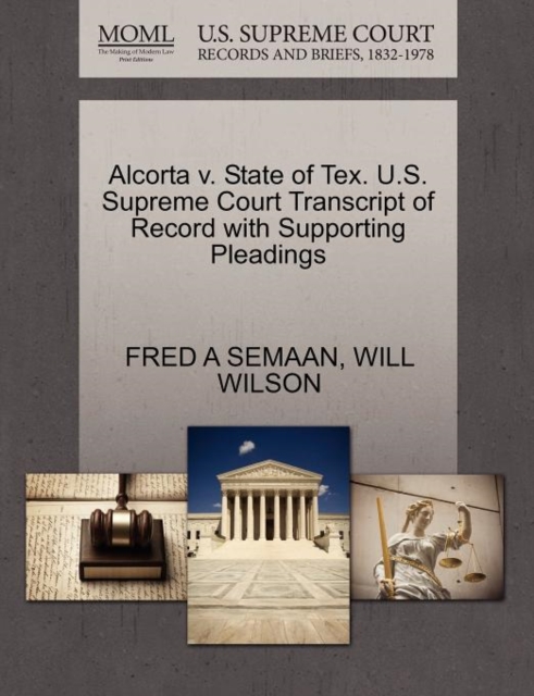 Alcorta V. State of Tex. U.S. Supreme Court Transcript of Record with Supporting Pleadings, Paperback / softback Book