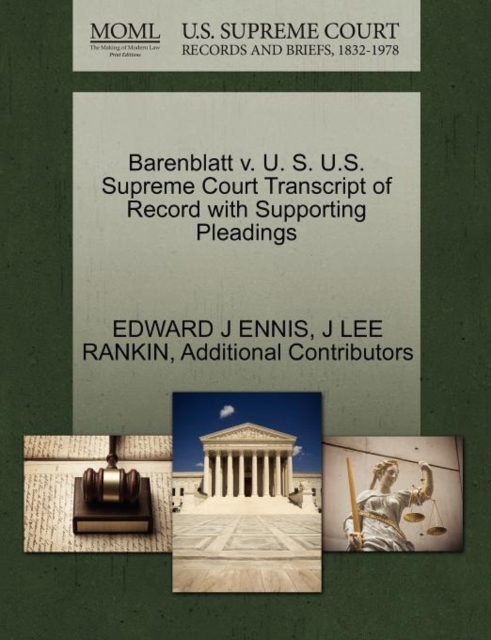 Barenblatt V. U. S. U.S. Supreme Court Transcript of Record with Supporting Pleadings, Paperback / softback Book