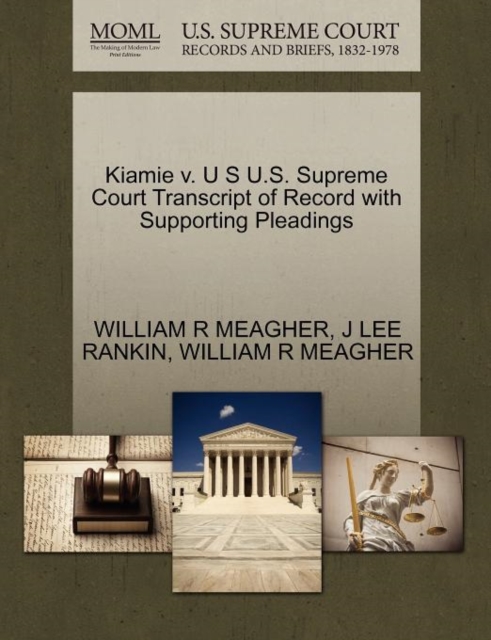Kiamie V. U S U.S. Supreme Court Transcript of Record with Supporting Pleadings, Paperback / softback Book