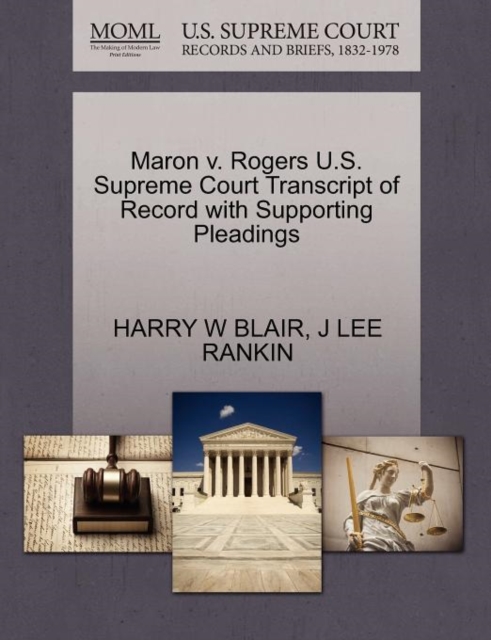 Maron V. Rogers U.S. Supreme Court Transcript of Record with Supporting Pleadings, Paperback / softback Book