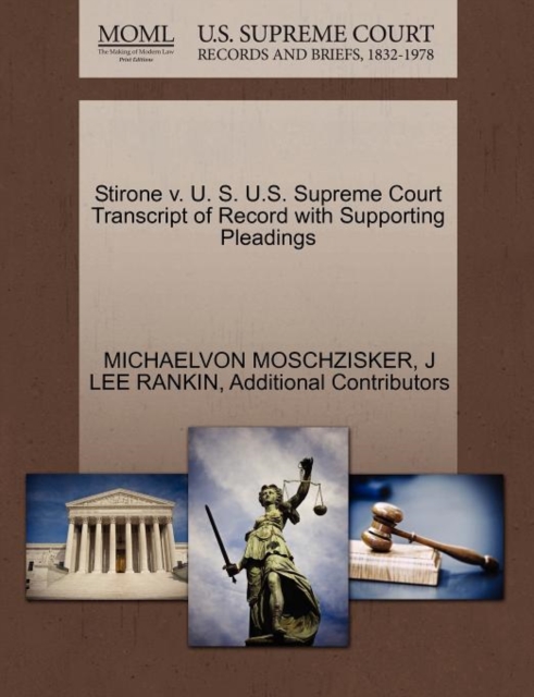 Stirone V. U. S. U.S. Supreme Court Transcript of Record with Supporting Pleadings, Paperback / softback Book