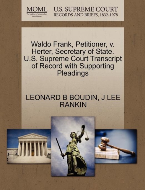Waldo Frank, Petitioner, V. Herter, Secretary of State. U.S. Supreme Court Transcript of Record with Supporting Pleadings, Paperback / softback Book