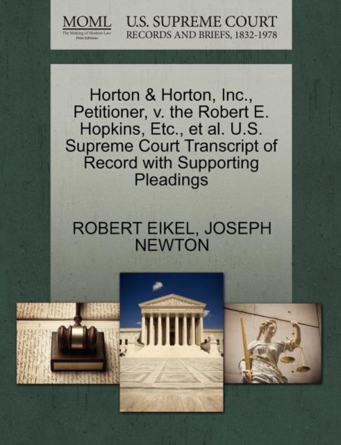 Horton & Horton, Inc., Petitioner, V. the Robert E. Hopkins, Etc., et al. U.S. Supreme Court Transcript of Record with Supporting Pleadings, Paperback / softback Book