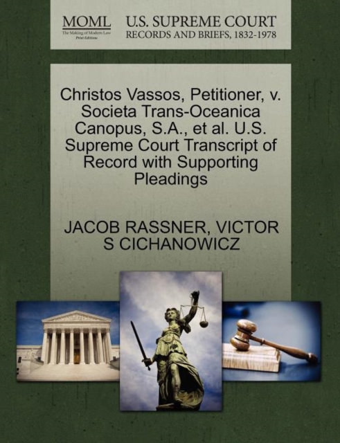 Christos Vassos, Petitioner, V. Societa Trans-Oceanica Canopus, S.A., et al. U.S. Supreme Court Transcript of Record with Supporting Pleadings, Paperback / softback Book
