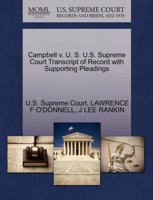 Campbell V. U. S. U.S. Supreme Court Transcript of Record with Supporting Pleadings, Paperback / softback Book