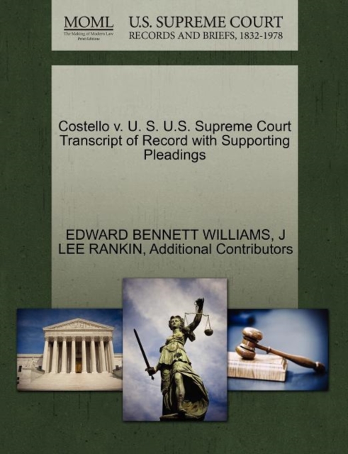 Costello V. U. S. U.S. Supreme Court Transcript of Record with Supporting Pleadings, Paperback / softback Book
