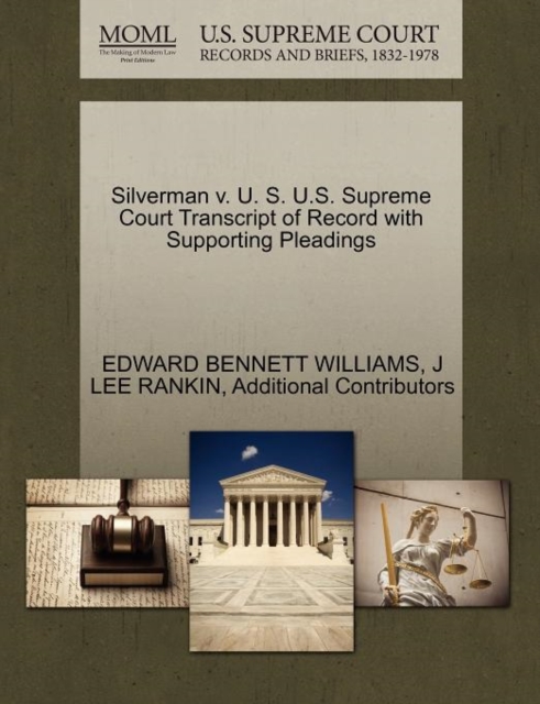 Silverman V. U. S. U.S. Supreme Court Transcript of Record with Supporting Pleadings, Paperback / softback Book