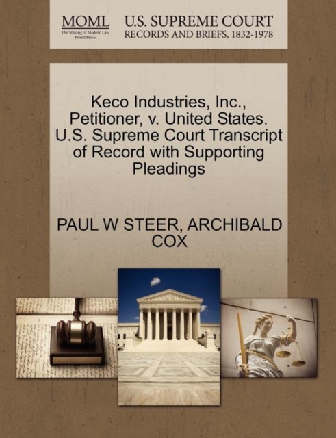 Keco Industries, Inc., Petitioner, V. United States. U.S. Supreme Court Transcript of Record with Supporting Pleadings, Paperback / softback Book