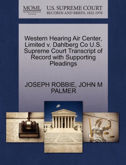 Western Hearing Air Center, Limited V. Dahlberg Co U.S. Supreme Court Transcript of Record with Supporting Pleadings, Paperback / softback Book
