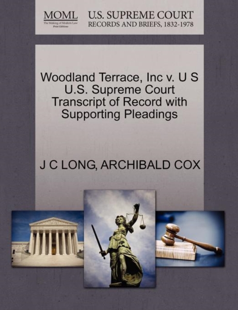 Woodland Terrace, Inc V. U S U.S. Supreme Court Transcript of Record with Supporting Pleadings, Paperback / softback Book