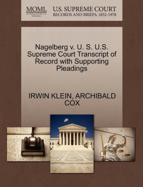 Nagelberg V. U. S. U.S. Supreme Court Transcript of Record with Supporting Pleadings, Paperback / softback Book