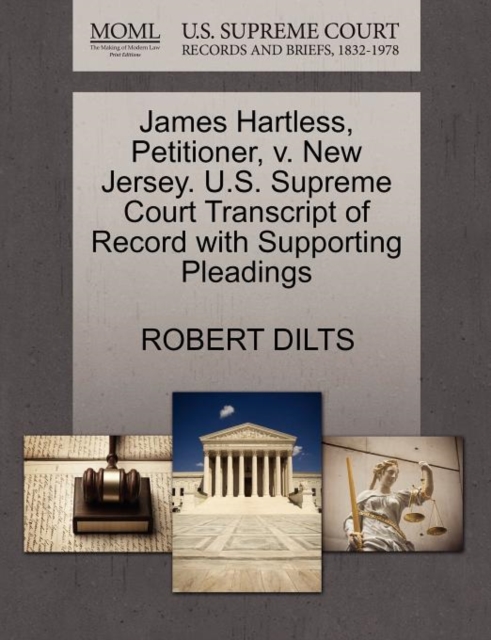James Hartless, Petitioner, V. New Jersey. U.S. Supreme Court Transcript of Record with Supporting Pleadings, Paperback / softback Book