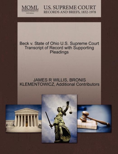 Beck V. State of Ohio U.S. Supreme Court Transcript of Record with Supporting Pleadings, Paperback / softback Book