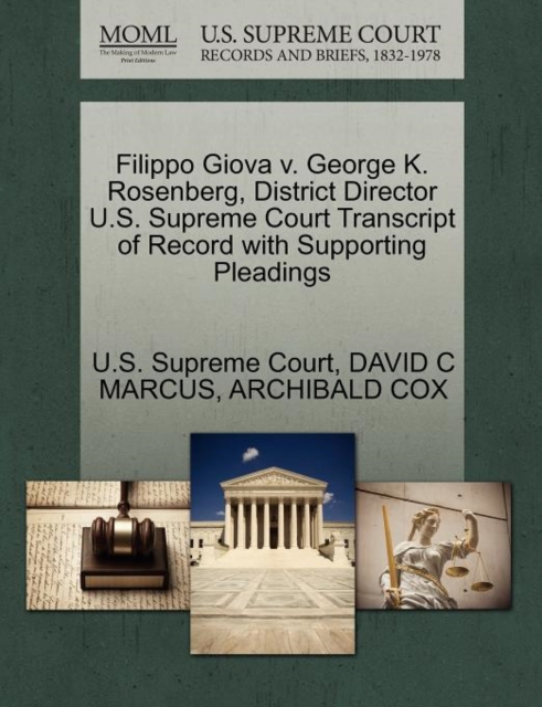 Filippo Giova V. George K. Rosenberg, District Director U.S. Supreme Court Transcript of Record with Supporting Pleadings, Paperback / softback Book