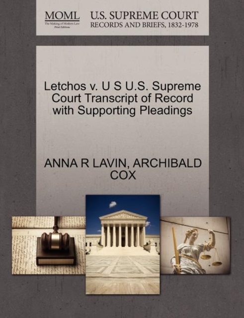 Letchos V. U S U.S. Supreme Court Transcript of Record with Supporting Pleadings, Paperback / softback Book