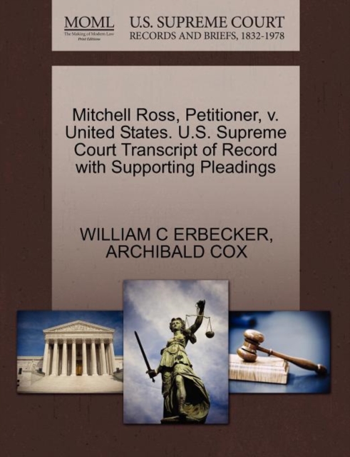 Mitchell Ross, Petitioner, V. United States. U.S. Supreme Court Transcript of Record with Supporting Pleadings, Paperback / softback Book