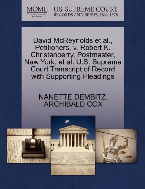 David McReynolds et al., Petitioners, V. Robert K. Christenberry, Postmaster, New York, et al. U.S. Supreme Court Transcript of Record with Supporting Pleadings, Paperback / softback Book